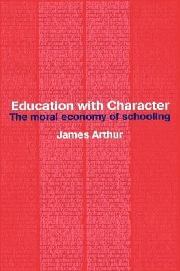 Arthur, J: Education with Character