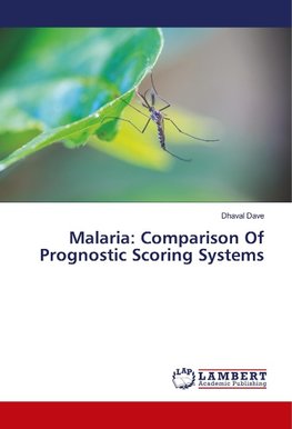 Malaria: Comparison Of Prognostic Scoring Systems