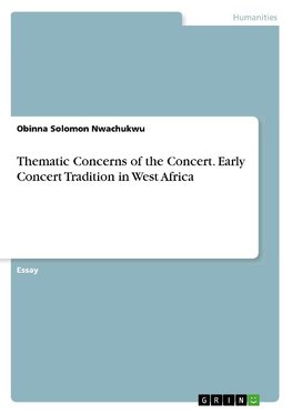 Thematic Concerns of the Concert. Early Concert Tradition in West Africa