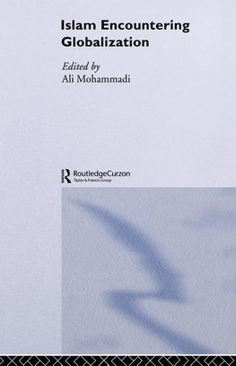 Mohammadi, A: Islam Encountering Globalisation