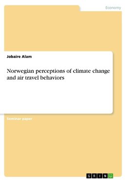 Norwegian perceptions of climate change and air travel behaviors