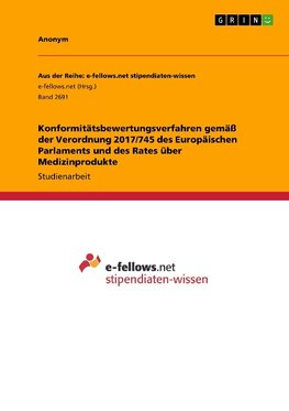 Konformitätsbewertungsverfahren gemäß der Verordnung 2017/745 des Europäischen Parlaments und des Rates über Medizinprodukte