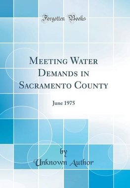 Author, U: Meeting Water Demands in Sacramento County