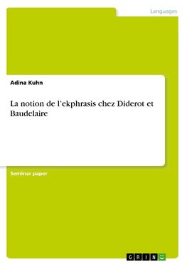 La notion de l'ekphrasis chez Diderot et Baudelaire