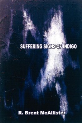 Suffering Signs of Indigo