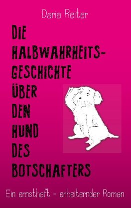 Die Halbwahrheitsgeschichte über den Hund des Botschafters