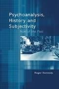 Kennedy, R: Psychoanalysis, History and Subjectivity