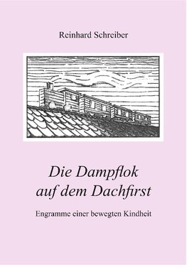 Die Dampflok auf dem Dachfirst