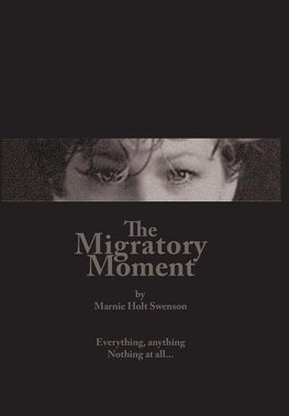 The Migratory Moment