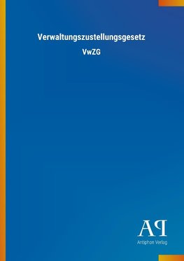 Verwaltungszustellungsgesetz