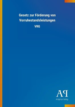 Gesetz zur Förderung von Vorruhestandsleistungen