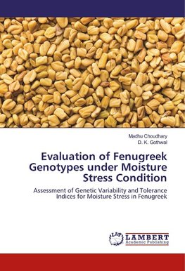 Evaluation of Fenugreek Genotypes under Moisture Stress Condition