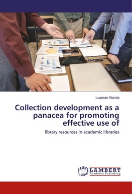 Collection development as a panacea for promoting effective use of