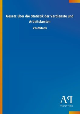 Gesetz über die Statistik der Verdienste und Arbeitskosten