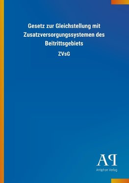 Gesetz zur Gleichstellung mit Zusatzversorgungssystemen des Beitrittsgebiets