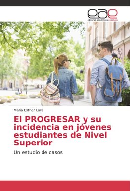 El PROGRESAR y su incidencia en jóvenes estudiantes de Nivel Superior