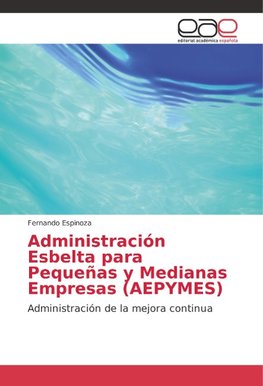 Administración Esbelta para Pequeñas y Medianas Empresas (AEPYMES)