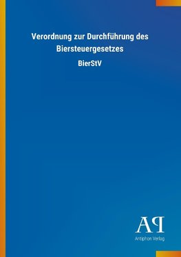 Verordnung zur Durchführung des Biersteuergesetzes