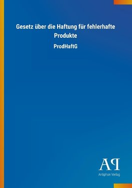 Gesetz über die Haftung für fehlerhafte Produkte