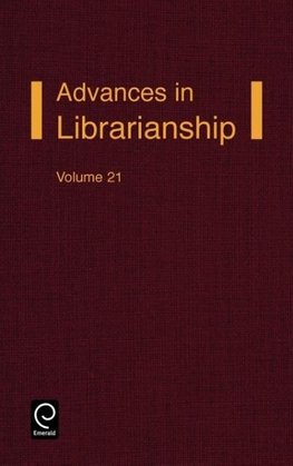 Advances in Librarianship Volume 21