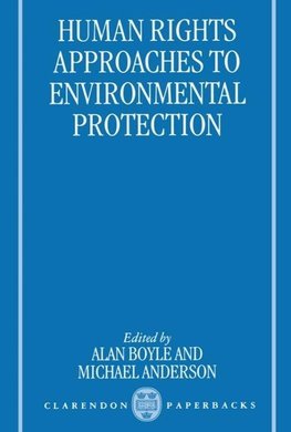 Human Rights Approaches to Environmenttal Protection