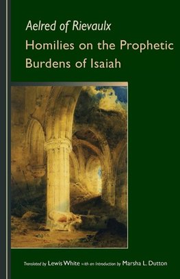 Homilies on the Prophetic Burdens of Isaiah