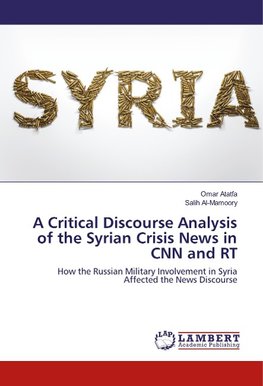 A Critical Discourse Analysis of the Syrian Crisis News in CNN and RT