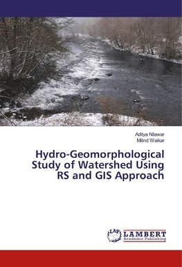 Hydro-Geomorphological Study of Watershed Using RS and GIS Approach