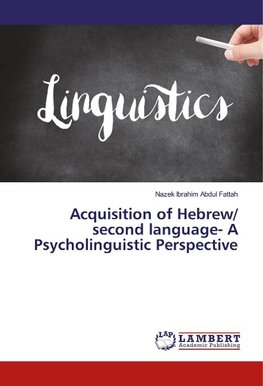 Acquisition of Hebrew/ second language- A Psycholinguistic Perspective