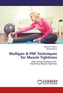 Mulligan & PNF Techniques for Muscle Tightness