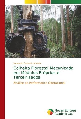 Colheita Florestal Mecanizada em Módulos Próprios e Terceirizados