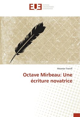 Octave Mirbeau: Une écriture novatrice