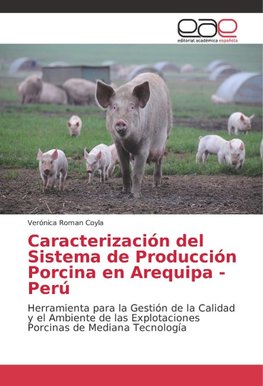 Caracterización del Sistema de Producción Porcina en Arequipa - Perú