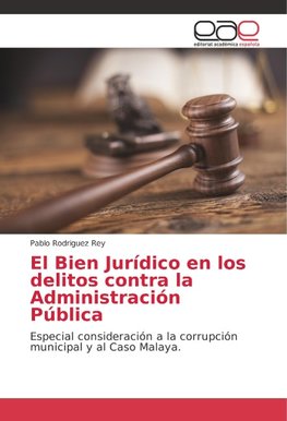 El Bien Jurídico en los delitos contra la Administración Pública