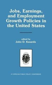 Jobs, Earnings, and Employment Growth Policies in the United States