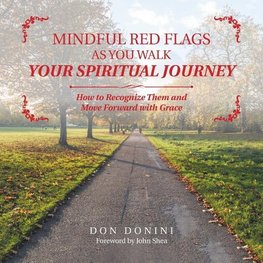 Mindful Red Flags as You Walk Your Spiritual Journey