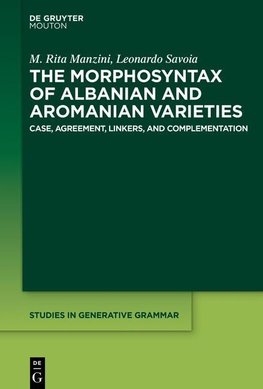 The Morphosyntax of Albanian and Aromanian Varieties