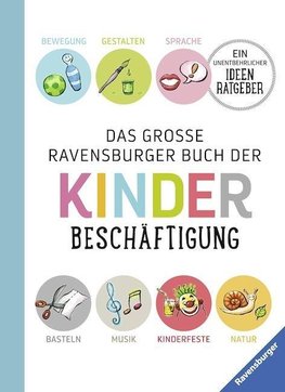 Das große Ravensburger Buch der Kinderbeschäftigung