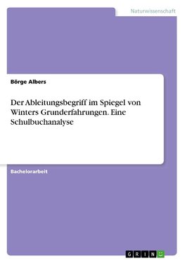 Der Ableitungsbegriff im Spiegel von Winters Grunderfahrungen. Eine Schulbuchanalyse