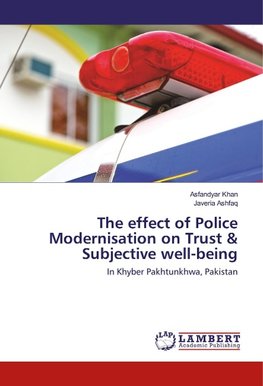 The effect of Police Modernisation on Trust & Subjective well-being