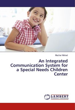 An Integrated Communication System for a Special Needs Children Center