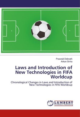 Laws and Introduction of New Technologies in FIFA Worldcup