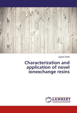 Characterization and application of novel ionexchange resins