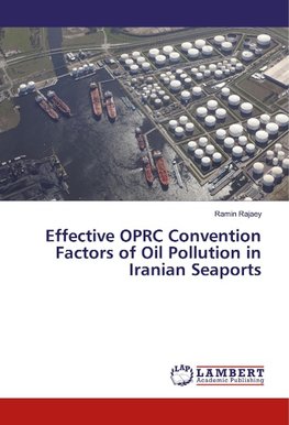 Effective OPRC Convention Factors of Oil Pollution in Iranian Seaports