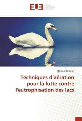 Techniques d'aération pour la lutte contre l'eutrophisation des lacs