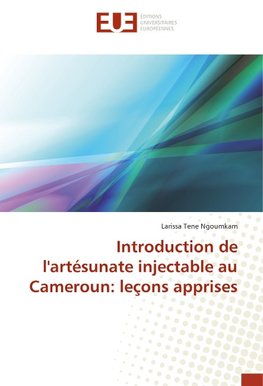 Introduction de l'artésunate injectable au Cameroun: leçons apprises