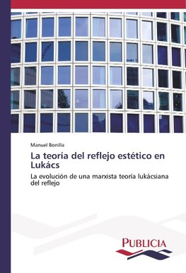 La teoría del reflejo estético en Lukács