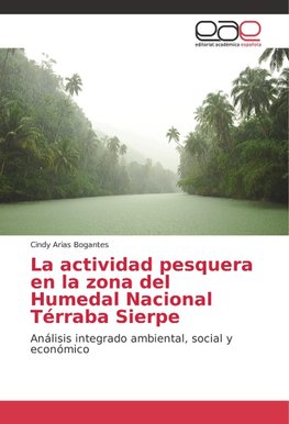 La actividad pesquera en la zona del Humedal Nacional Térraba Sierpe