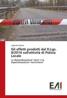 Gli effetti prodotti dal D.Lgs. 8/2016 sull'attività di Polizia Locale