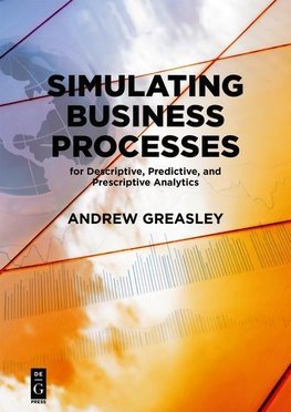 Simulating Business Processes for Descriptive, Predictive, and Prescriptive Analytics